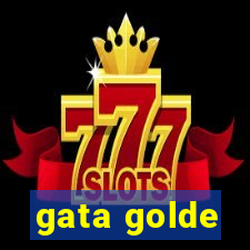 gata golde