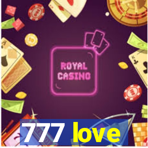 777 love
