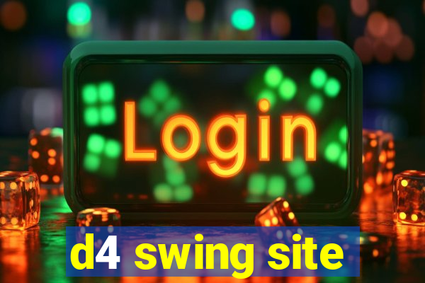 d4 swing site