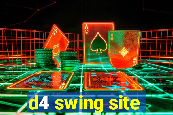 d4 swing site