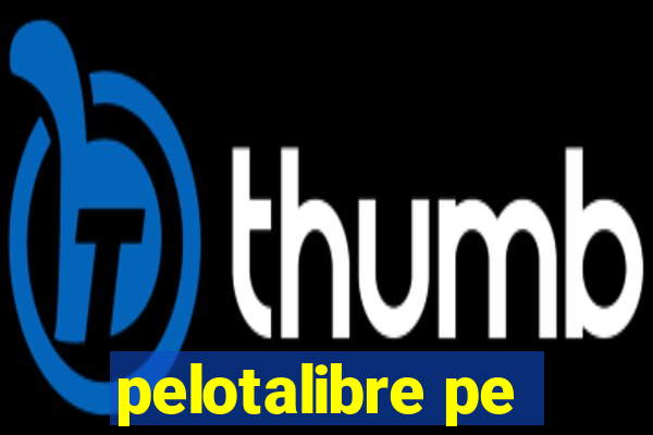 pelotalibre pe