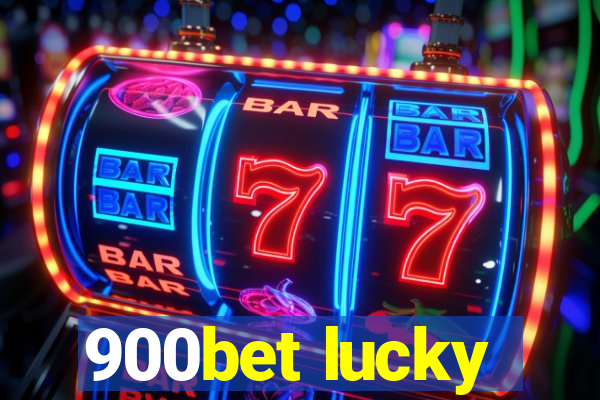900bet lucky