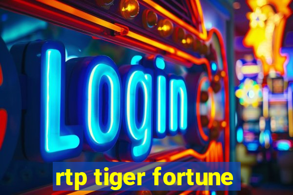 rtp tiger fortune