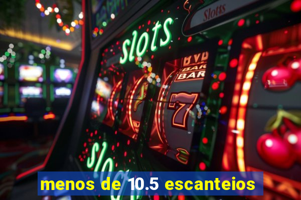 menos de 10.5 escanteios