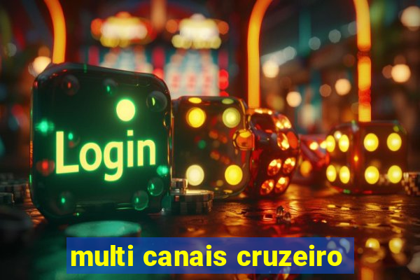 multi canais cruzeiro
