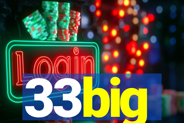 33big