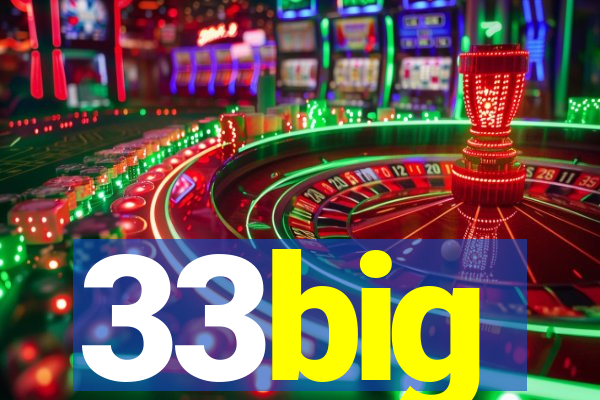 33big