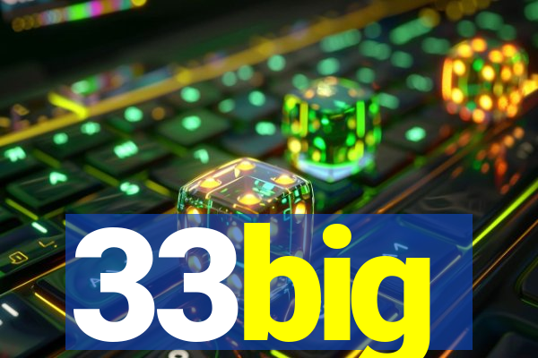 33big