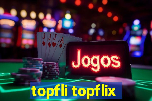 topfli topflix