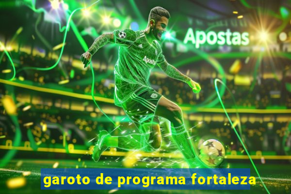 garoto de programa fortaleza