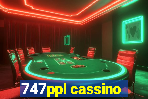 747ppl cassino