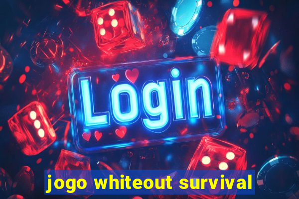 jogo whiteout survival