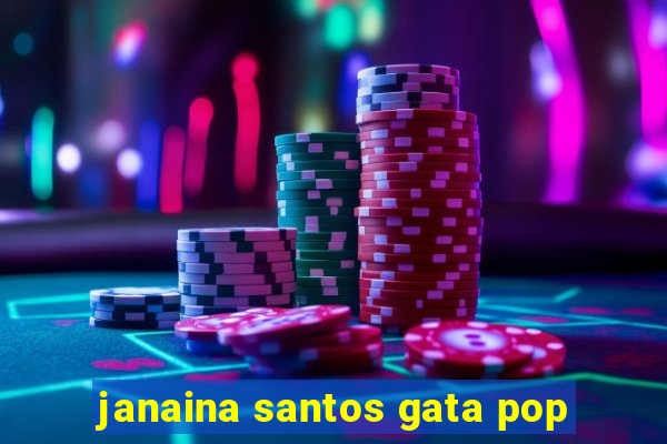 janaina santos gata pop