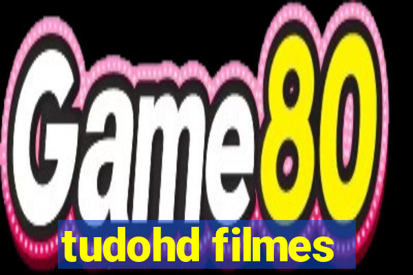 tudohd filmes