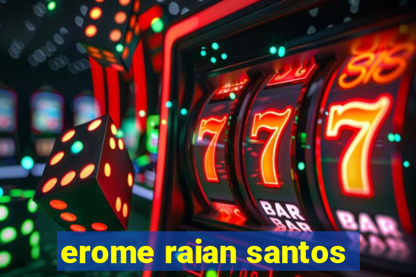 erome raian santos