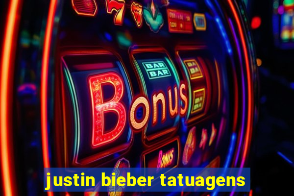 justin bieber tatuagens