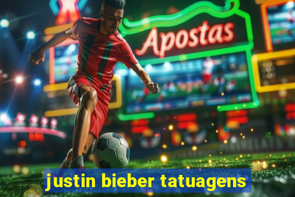 justin bieber tatuagens