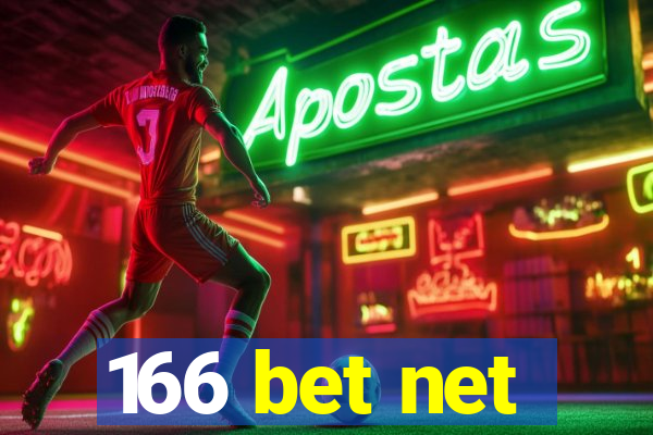 166 bet net