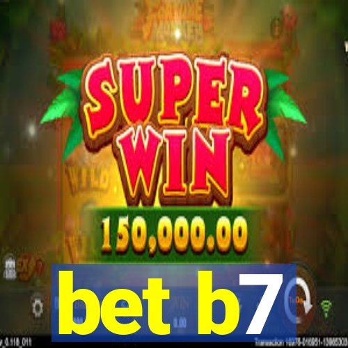 bet b7