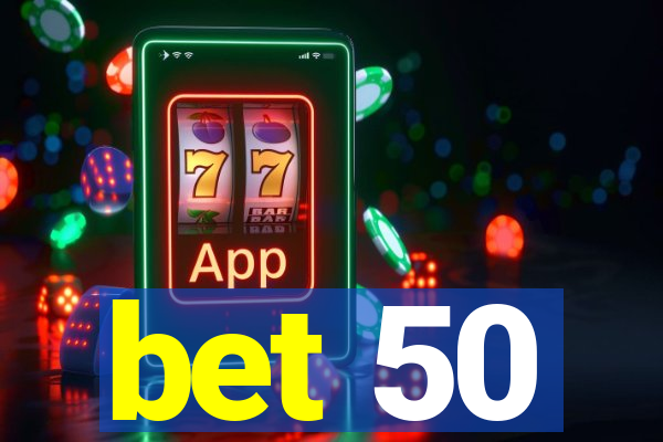 bet 50