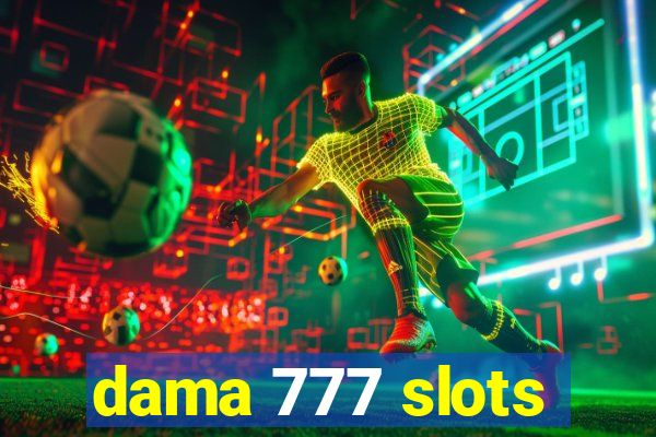 dama 777 slots