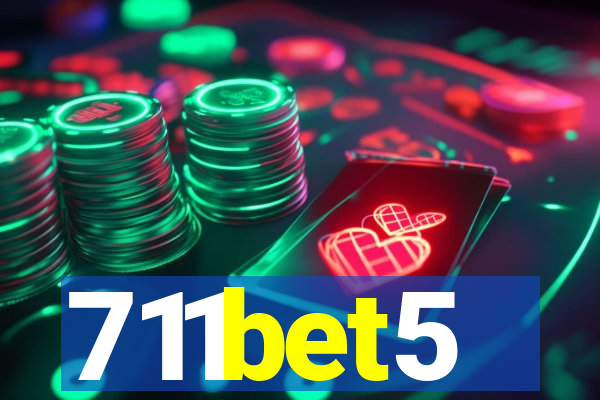 711bet5