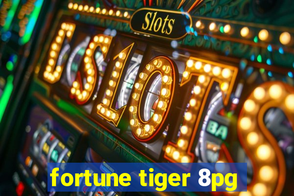 fortune tiger 8pg