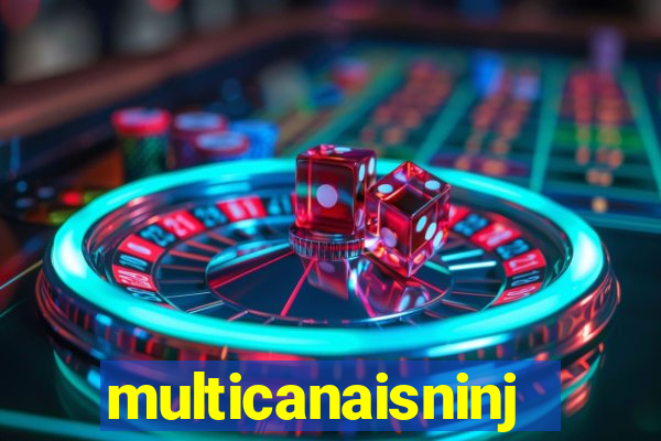 multicanaisninja