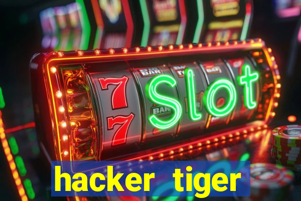 hacker tiger fortune gratis