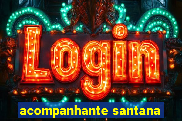 acompanhante santana