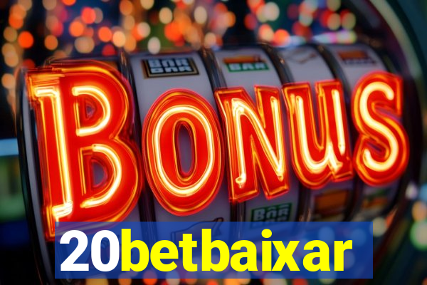 20betbaixar