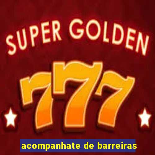 acompanhate de barreiras