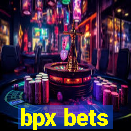 bpx bets