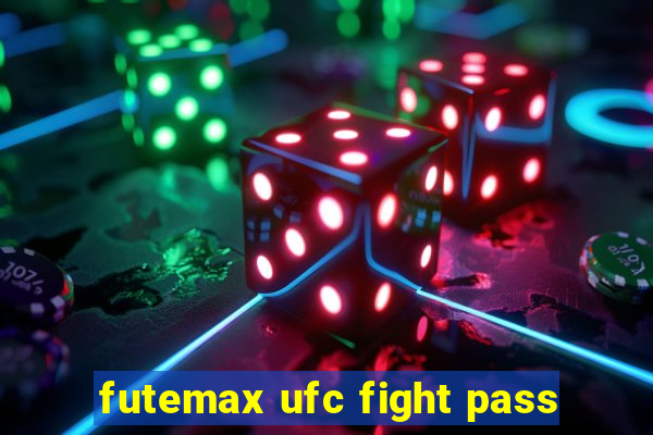 futemax ufc fight pass