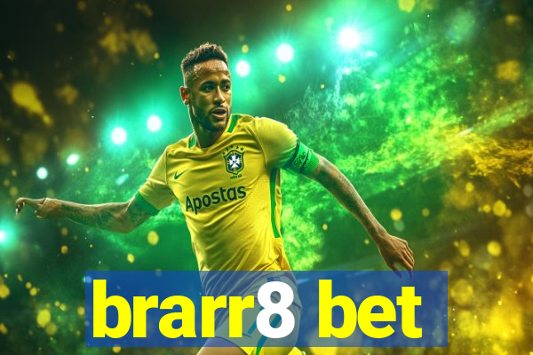 brarr8 bet