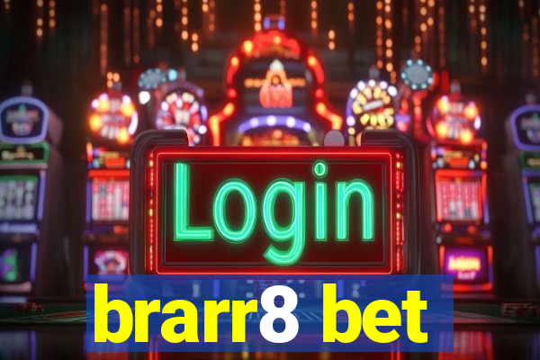 brarr8 bet