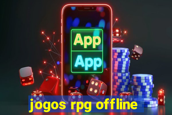 jogos rpg offline