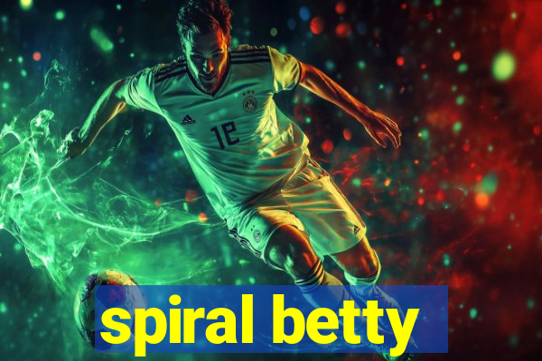spiral betty
