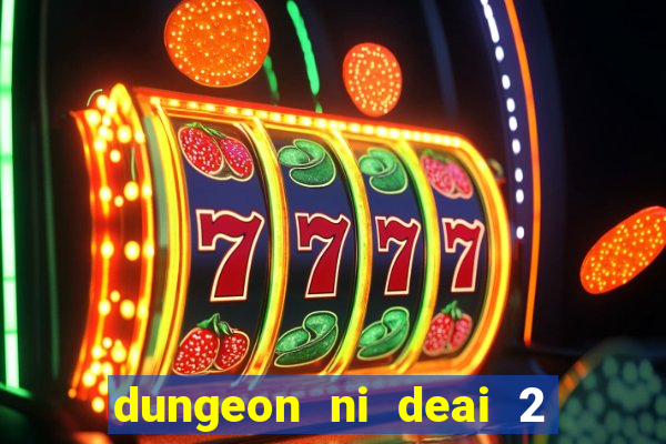 dungeon ni deai 2 temporada dublado