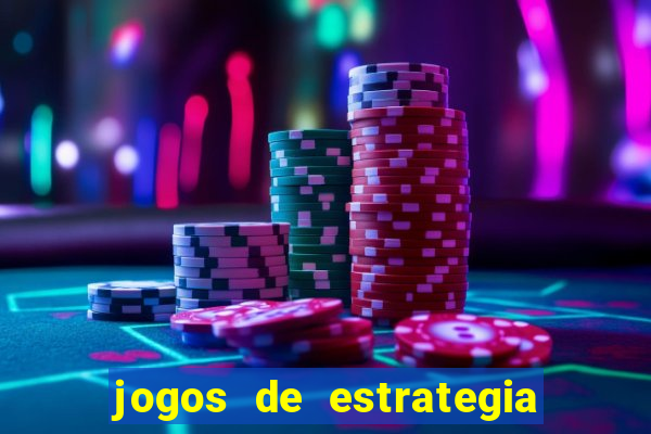 jogos de estrategia e raciocinio