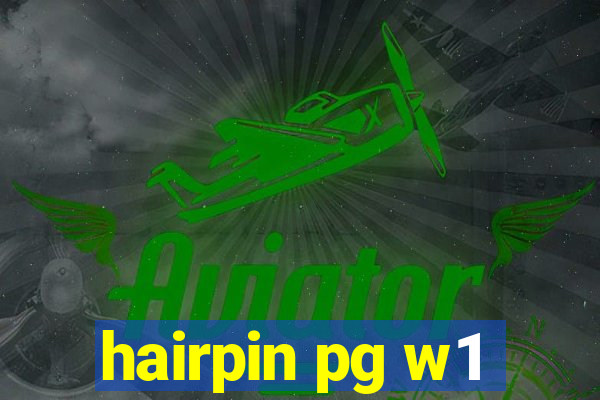 hairpin pg w1