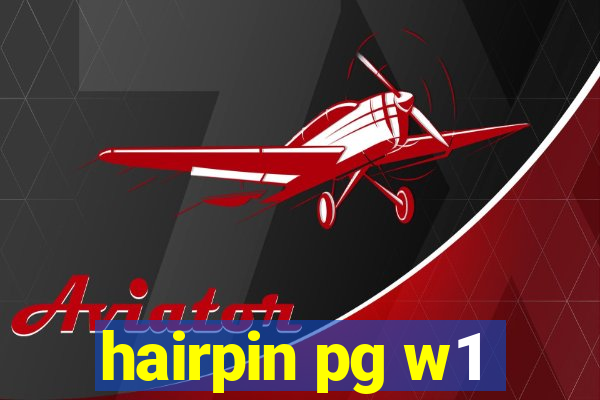 hairpin pg w1