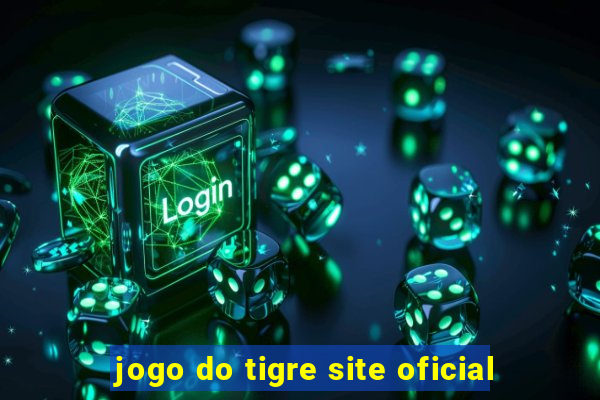 jogo do tigre site oficial