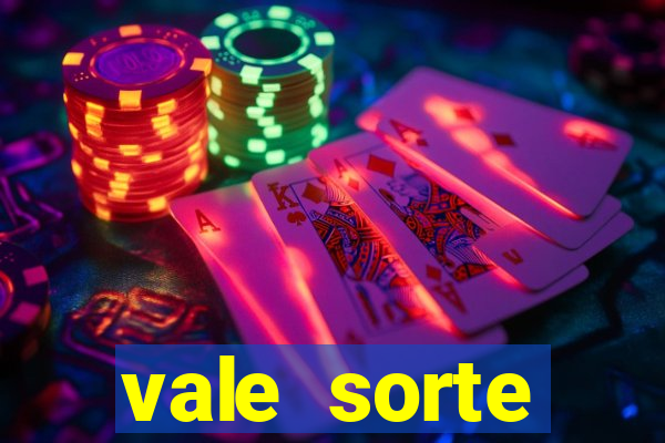 vale sorte resultado de hoje