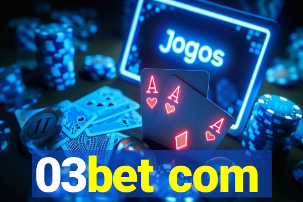 03bet com