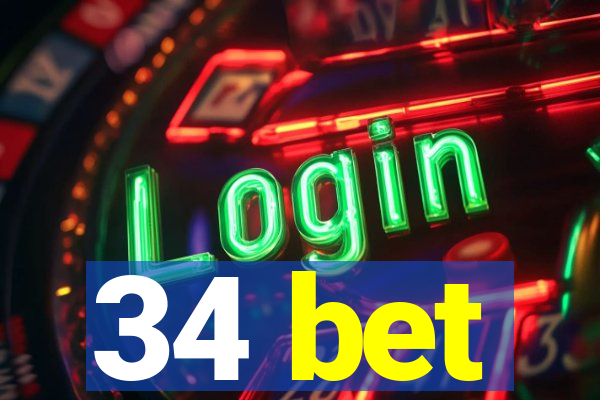 34 bet