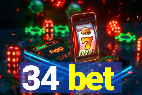 34 bet