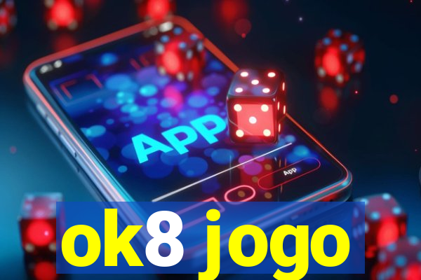 ok8 jogo