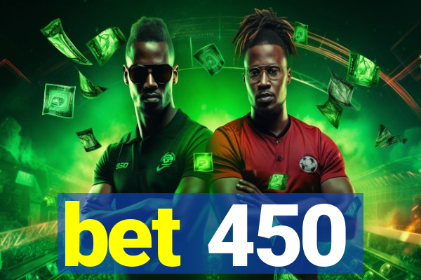 bet 450