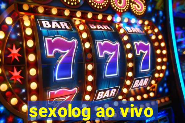 sexolog ao vivo